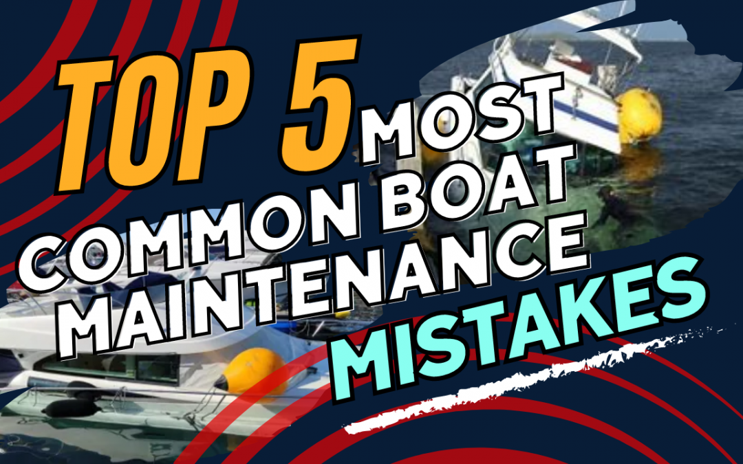 💥5 MOST common BOAT 🔩maintenance🛠️ MISTAKETS and HOW to AVOID them ⚓️